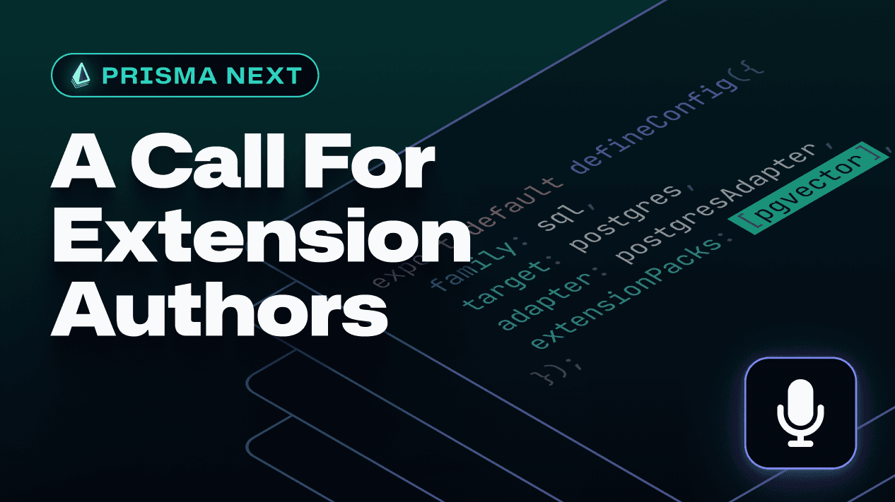 Prisma Next: A Call for Extension Authors