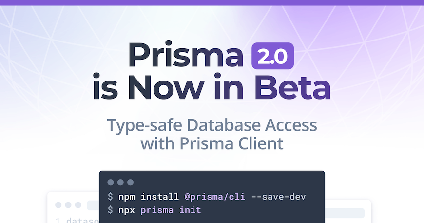 Prisma 2.0 is in Beta: Type-safe Database Access with Prisma Client
