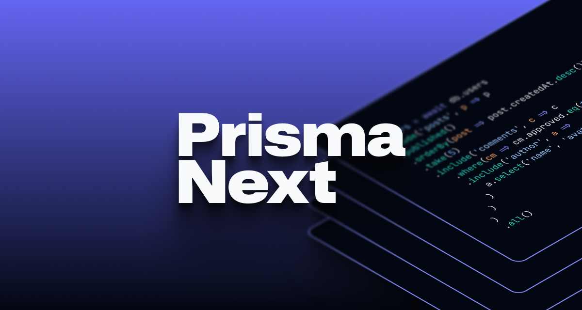 The Next Evolution of Prisma ORM