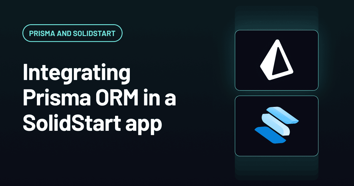 How to use Prisma ORM and Prisma Postgres with SolidStart | Prisma ...