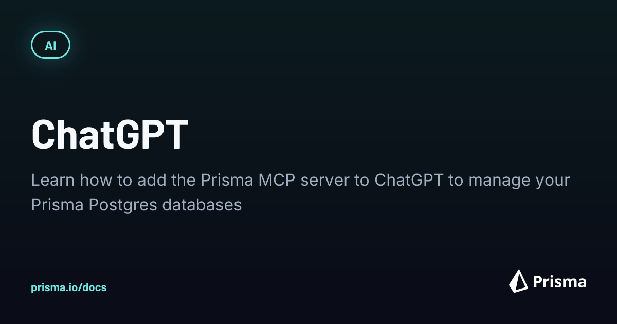 Using the Prisma MCP Server with ChatGPT | Prisma Documentation