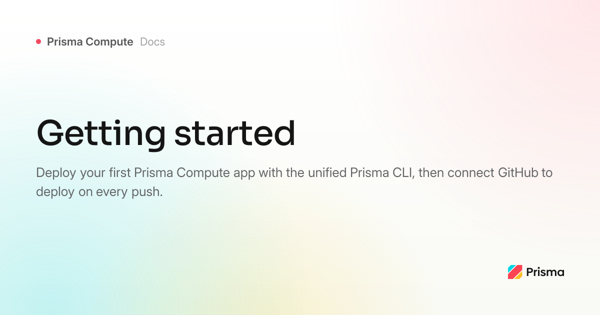Get started with Prisma Compute via @prisma/cli | Prisma Documentation