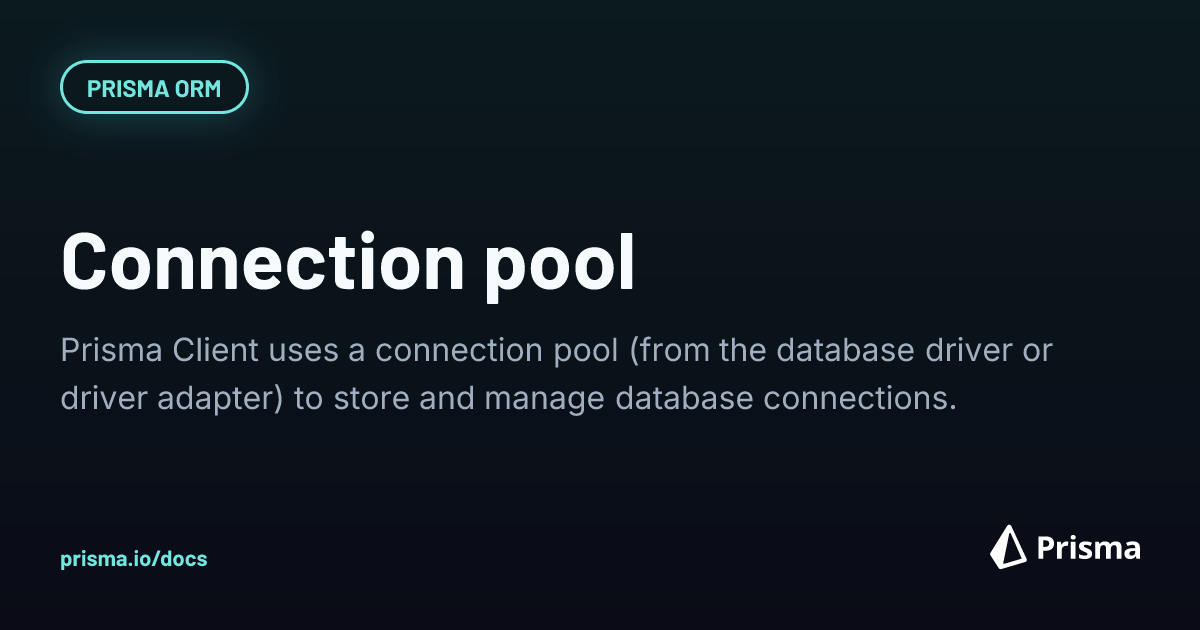 Connection pool | Prisma Documentation