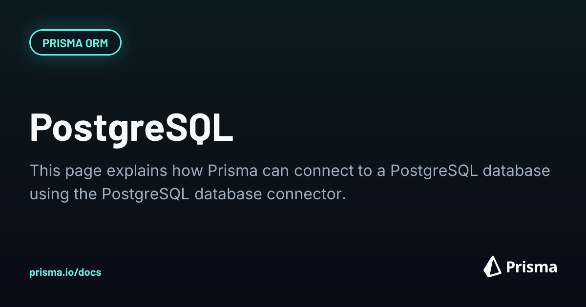 PostgreSQL database connector | Prisma Documentation