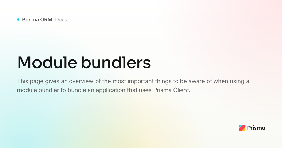 Module bundlers | Prisma Documentation