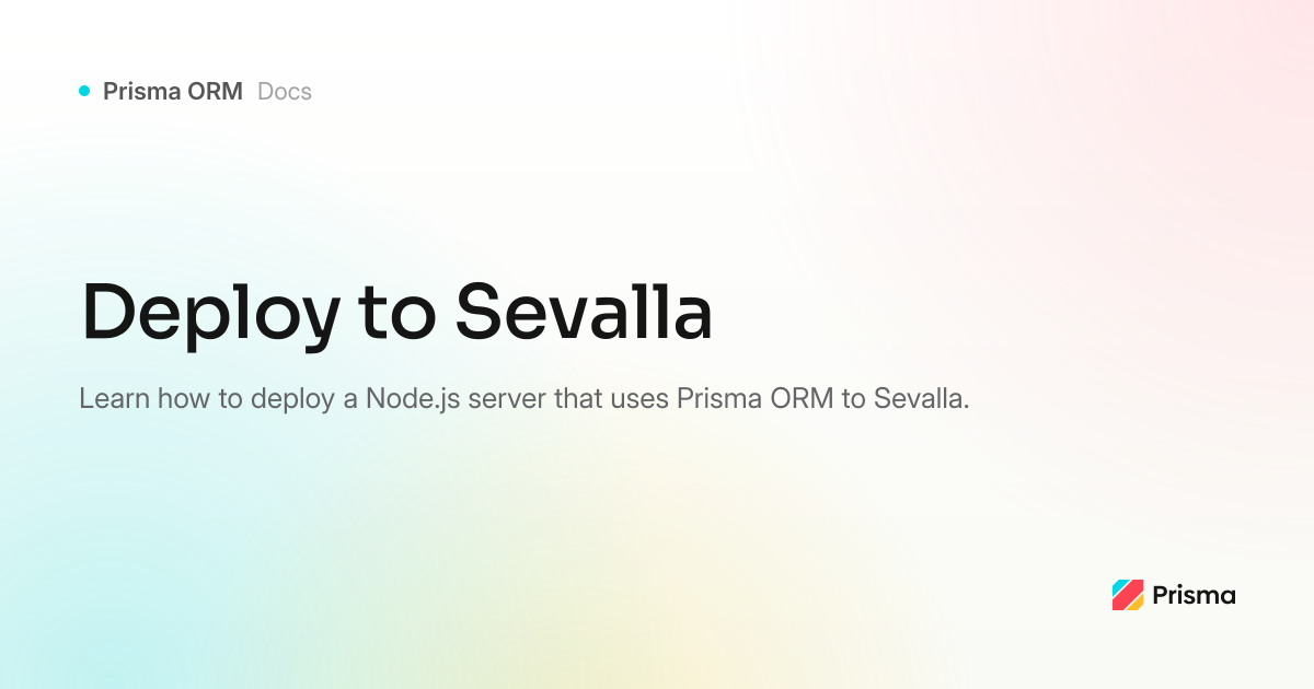Deploy a Prisma app to Sevalla | Prisma Documentation