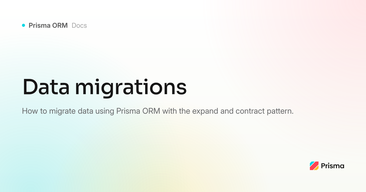 Data migrations | Prisma Documentation