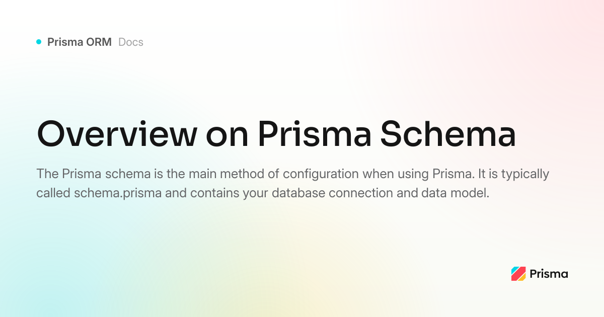 Prisma schema | Prisma Documentation